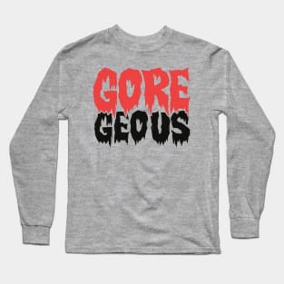 Goregeous - Funny Beautiful Girl Halloween Long Sleeve T-Shirt